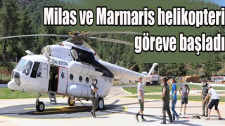 Milas ve Marmaris helikopteri göreve başladı